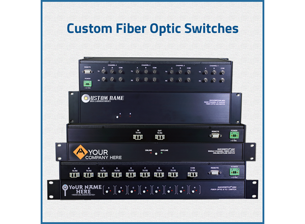 QuickSwitches, Fiber Optic Switches